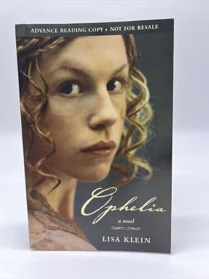 Seller image for Ophelia by Lisa Klein (Advance Reading Copy, UNCORRECTED PROOF) Trade PB for sale by Dean Family Enterprise