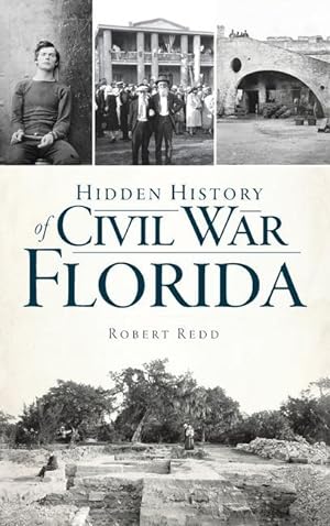 Bild des Verkufers fr Hidden History of Civil War Florida zum Verkauf von moluna