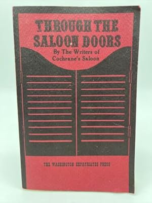 Image du vendeur pour Through the Saloon Doors by the Washington Expatriates Press, RARE 1982 PB mis en vente par Dean Family Enterprise