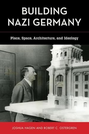 Bild des Verkufers fr Building Nazi Germany: Place, Space, Architecture, and Ideology zum Verkauf von moluna