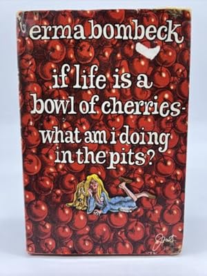 Bild des Verkufers fr IF Life ISA Bowl of Cherries-What AM I Doing in the Pits? zum Verkauf von Dean Family Enterprise