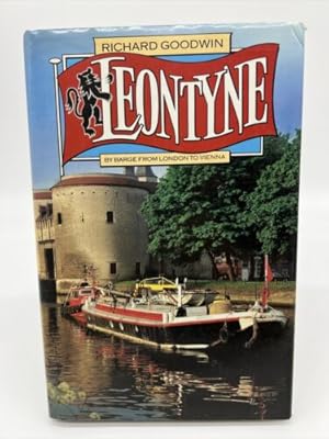 Imagen del vendedor de Leontyne : By Barge from London Hardcover Richard A. Goodwin a la venta por Dean Family Enterprise