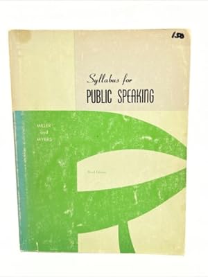 Seller image for Syllabus for public speaking by Miller and Myers RARE 1968 3rd Edition, Trade PB for sale by Dean Family Enterprise