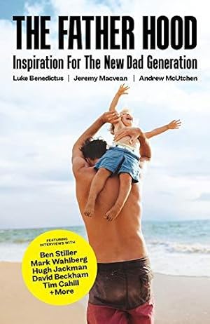 Imagen del vendedor de The Father Hood: The modern man's guide to being the best dad you can be a la venta por WeBuyBooks