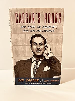 Imagen del vendedor de Caesar's Hours: My Life in Comedy, With Love and Laughter [FIRST EDITION, FIRST PRINTING] a la venta por Vero Beach Books