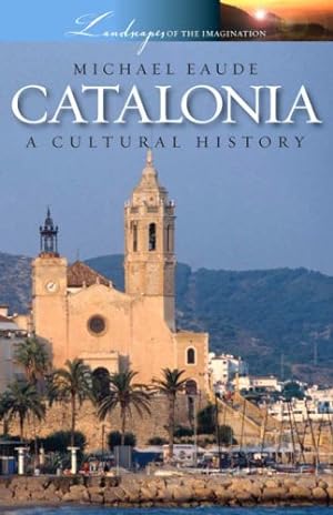 Imagen del vendedor de Catalonia: A Cultural History a la venta por WeBuyBooks