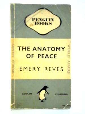 Image du vendeur pour The Anatomy of Peace mis en vente par World of Rare Books