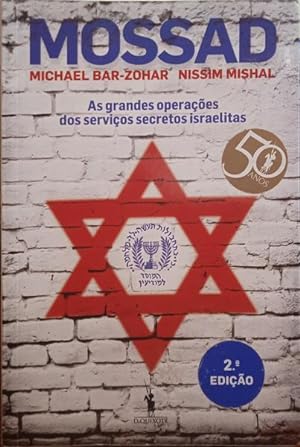 Seller image for MOSSAD, AS GRANDES OPERAES DOS SERVIOS SECRETOS ISRAELITAS. [2. EDIO] for sale by Livraria Castro e Silva