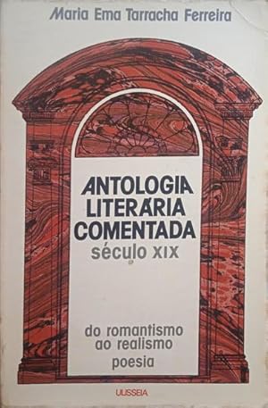 Bild des Verkufers fr ANTOLOGIA LITERRIA COMENTADA: SCULO XIX - DO ROMANTISMO AO REALISMO. zum Verkauf von Livraria Castro e Silva