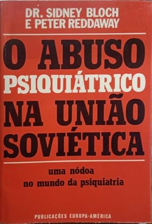 O ABUSO PSIQUIÁTRICO NA UNIÃO SOVIÉTICA.