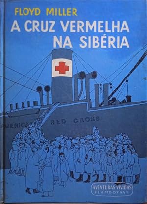 A CRUZ VERMELHA NA SIBÉRIA.