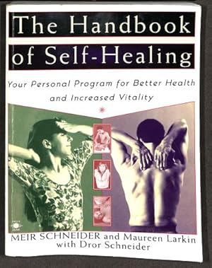 Imagen del vendedor de The Handbook of Self-healing: Your Personal Program for Better Health and Increased Vitality (Arkana) a la venta por WeBuyBooks 2