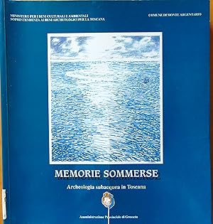 Memorie sommerse. Archeologia subacquea in Toscana