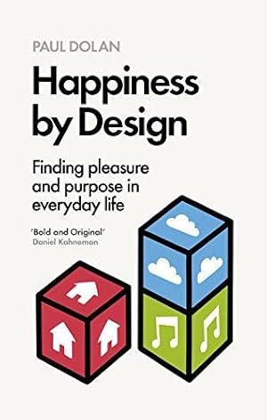 Bild des Verkufers fr Happiness by Design: Finding Pleasure and Purpose in Everyday Life zum Verkauf von WeBuyBooks