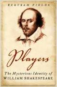 Seller image for Players: The Mysterious Identity of William Shakespeare for sale by WeBuyBooks