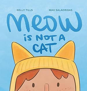 Image du vendeur pour Meow Is Not a Cat mis en vente par Redux Books