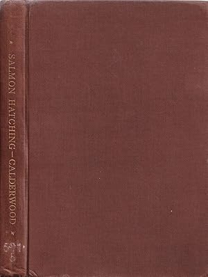 Bild des Verkufers fr SALMON HATCHING AND SALMON MIGRATIONS: BEING THE BUCKLAND LECTURES FOR 1930. By W.L. Calderwood. zum Verkauf von Coch-y-Bonddu Books Ltd