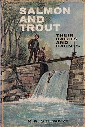 Bild des Verkufers fr SALMON AND TROUT: THEIR HABITS AND HAUNTS. By R.N. Stewart. zum Verkauf von Coch-y-Bonddu Books Ltd