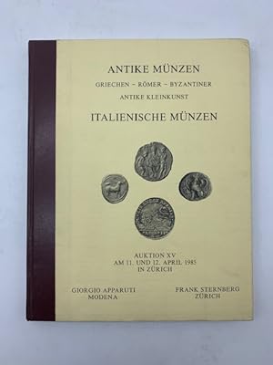 Antike Munzen Griechen - Romer - Byzantiner / Antike Kleinkunst / Italienische Munzen. Auktion XV...