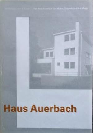 Haus Auerbach - von Walter Gropius mit Adolf Meyer / of Walter Gropius with Adolf Meyer.