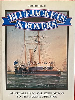 Seller image for Bluejackets and Boxers: Australia's naval expedition to the Boxer uprising for sale by Bookworm