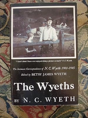 Bild des Verkufers fr The Wyeths: The Letters of N C Wyeth, 1901-1945 zum Verkauf von Anne Godfrey