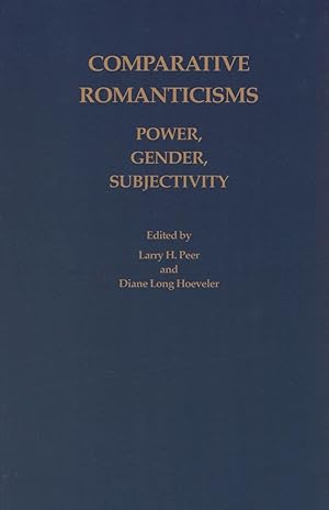 Image du vendeur pour Comparative Romanticisms: Power, Gender, Subjectivity mis en vente par moluna