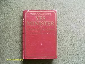 Seller image for The Complete Yes Minister, the diaries of a cabinet minister by the right hon James Hacker M P for sale by Buybyebooks