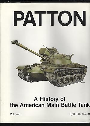 Bild des Verkufers fr PATTON: A History of the American Main Battle Tank Volume I zum Verkauf von Chaucer Bookshop ABA ILAB