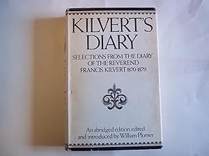 Seller image for Kilvert's Diary. Selections from the Diary of the Reverend Francis Kilvert 1870-1879. for sale by Carmarthenshire Rare Books