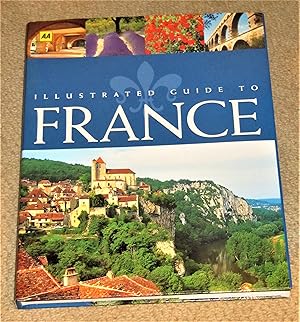 Seller image for AA Illustrated Guide to France for sale by Makovski Books