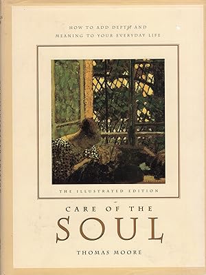 Seller image for Illustrated Care of the Soul: Cultivating Depth and Sacredness in Everyday Life for sale by A Cappella Books, Inc.