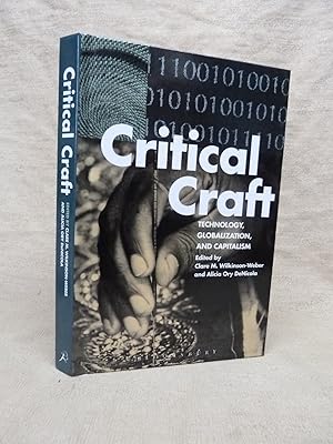 Seller image for CRITICAL CRAFT : TECHNOLOGY, GLOBALIZATION, AND CAPITALISM for sale by Gage Postal Books