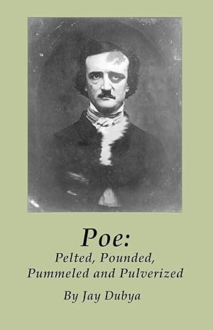 Imagen del vendedor de Poe: Pelted, Pounded, Pummeled and Pulverized a la venta por moluna