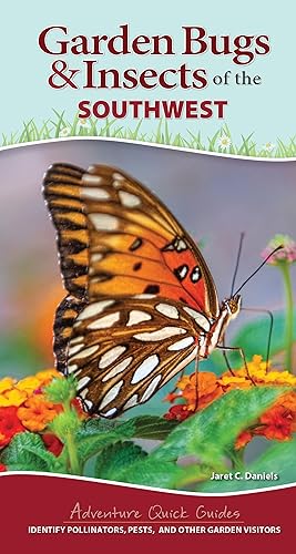 Bild des Verkufers fr Garden Bugs & Insects of the Southwest: Beneficial Insects, Pests, and What to Do zum Verkauf von moluna