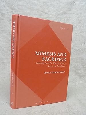 Seller image for MIMESIS AND SACRIFICE : APPLYING GIRARD'S MIMETIC THEORY ACROSS THE DISCIPLINES for sale by Gage Postal Books