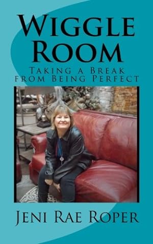 Immagine del venditore per Wiggle Room: Taking a Break from Being Perfect venduto da -OnTimeBooks-