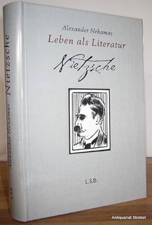 Bild des Verkufers fr Leben als Literatur. Nietzsche. Aus dem Englischen von Brigitte Flickinger. zum Verkauf von Antiquariat Christian Strobel (VDA/ILAB)