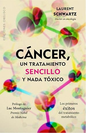 Cáncer. Un tratamiento sencillo y nada tóxico