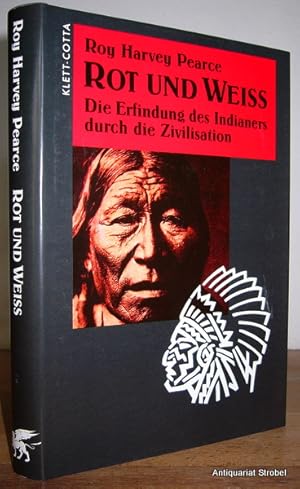 Rot und Weiß. Die Erfindung des Indianers durch die Zivilisation. (2. Auflage).