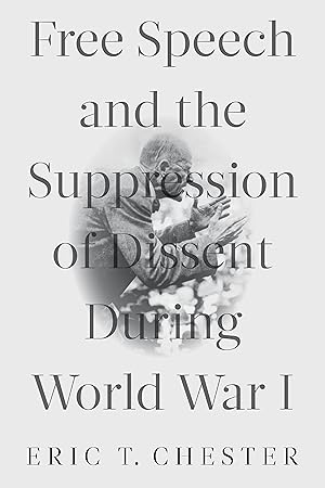 Bild des Verkufers fr Free Speech and the Suppression of Dissent During World War I zum Verkauf von moluna