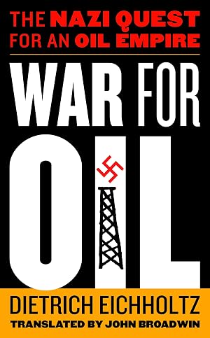 Immagine del venditore per War for Oil: The Nazi Quest for an Oil Empire venduto da moluna