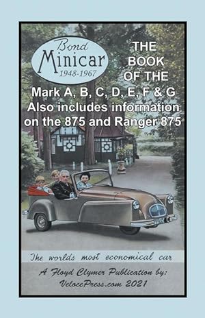 Bild des Verkufers fr Book of the Bond Minicar Three Wheeler 1948-1967 Mark A Through G zum Verkauf von moluna