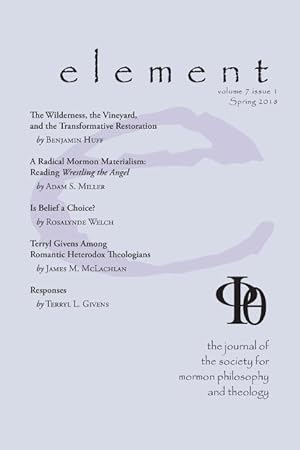 Seller image for Element: The Journal for the Society for Mormon Philosophy and Theology Volume 7 Issue 1 (Spring 2018) for sale by moluna