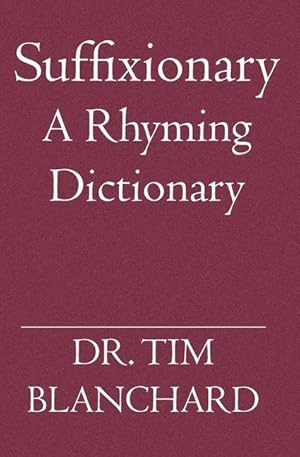 Bild des Verkufers fr An English Language Suffixionary: A Rhyming Dictionary zum Verkauf von moluna