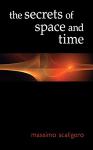 Bild des Verkufers fr Scaligero, M: The Secrets of Space and Time zum Verkauf von moluna