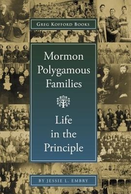 Seller image for Mormon Polygamous Families: Life in the Principle for sale by moluna