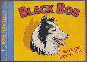Black Bob The Dandy Wonder Dog