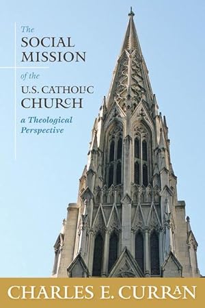 Bild des Verkufers fr Curran, C: The Social Mission of the U.S. Catholic Church zum Verkauf von moluna