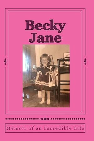 Bild des Verkufers fr Becky Jane: Memoir of an Incredible Life zum Verkauf von moluna